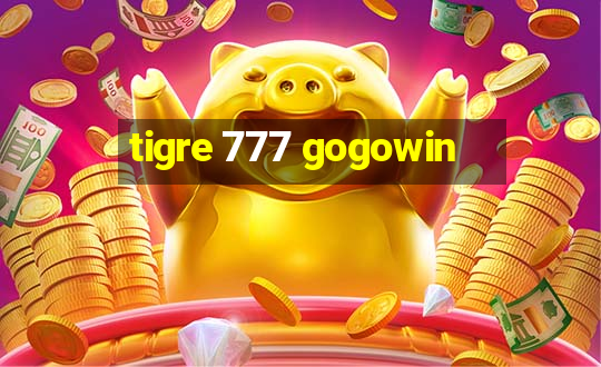 tigre 777 gogowin