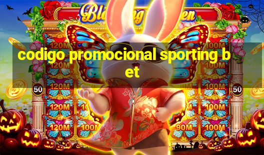 codigo promocional sporting bet