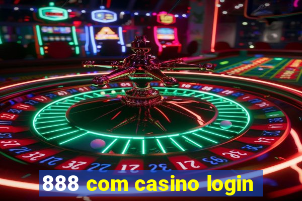 888 com casino login