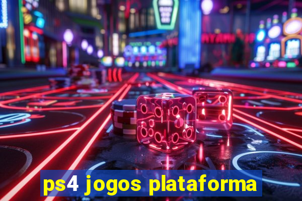 ps4 jogos plataforma