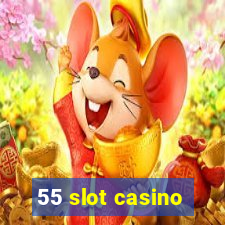 55 slot casino