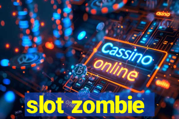 slot zombie