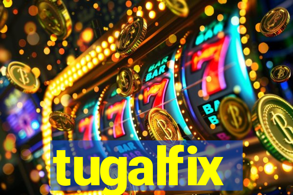 tugalfix