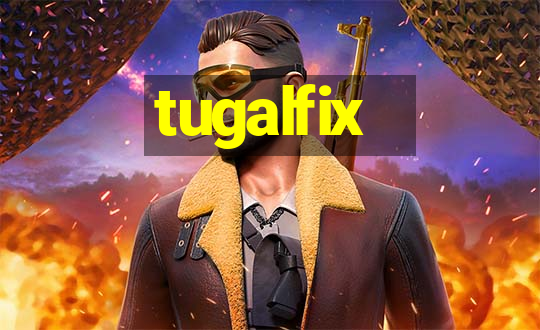 tugalfix