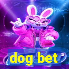 dog bet