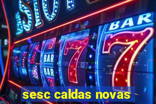 sesc caldas novas