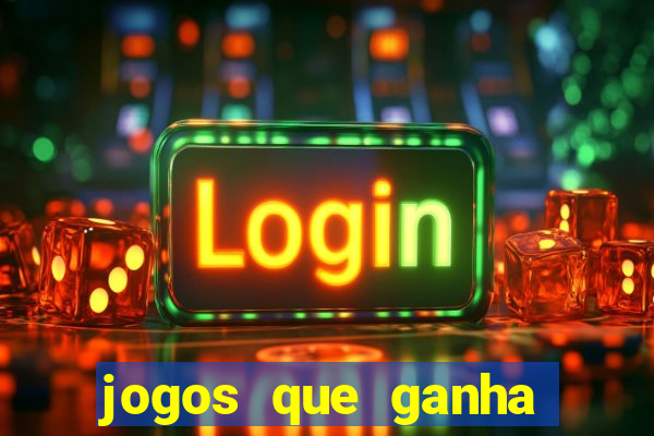 jogos que ganha dinheiro sem depositar