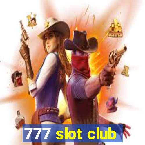 777 slot club