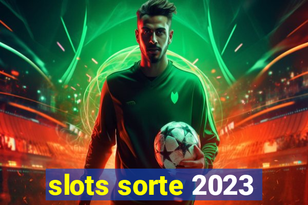 slots sorte 2023