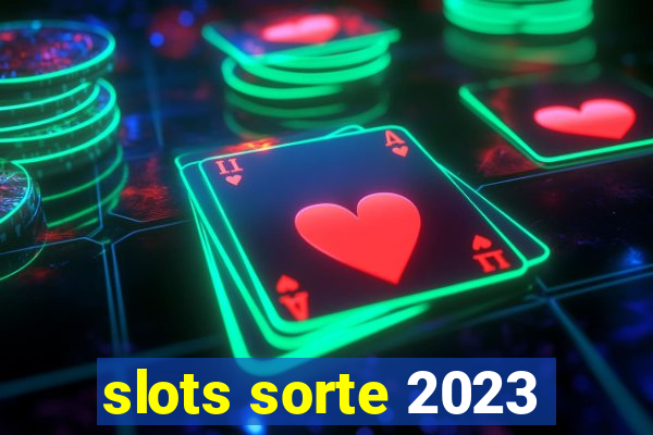 slots sorte 2023