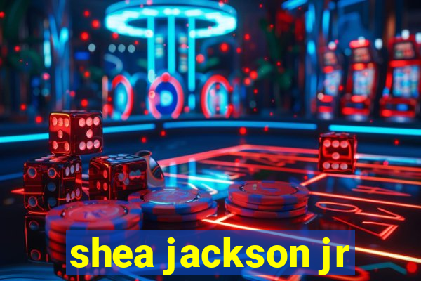 shea jackson jr