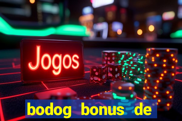 bodog bonus de boas vindas