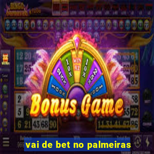 vai de bet no palmeiras