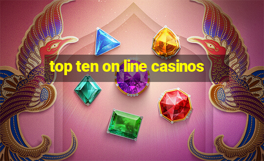 top ten on line casinos