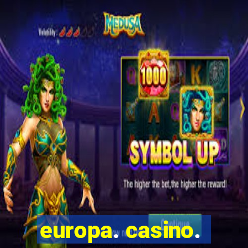 europa. casino.