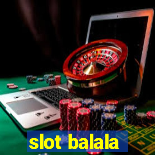 slot balala