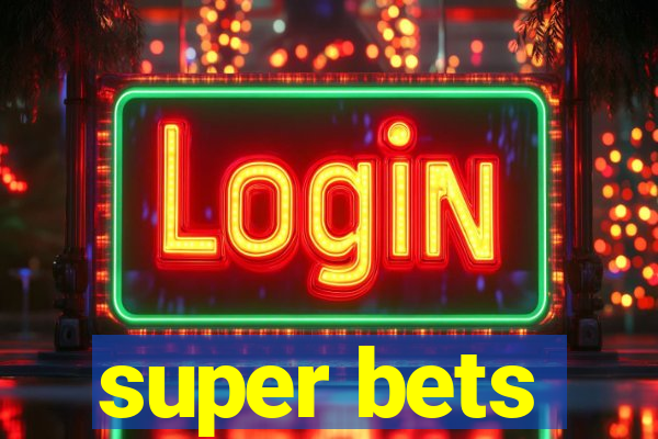 super bets