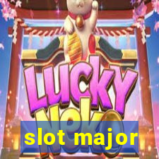 slot major