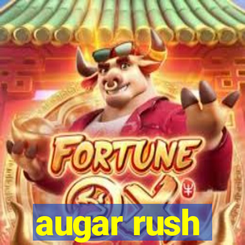 augar rush