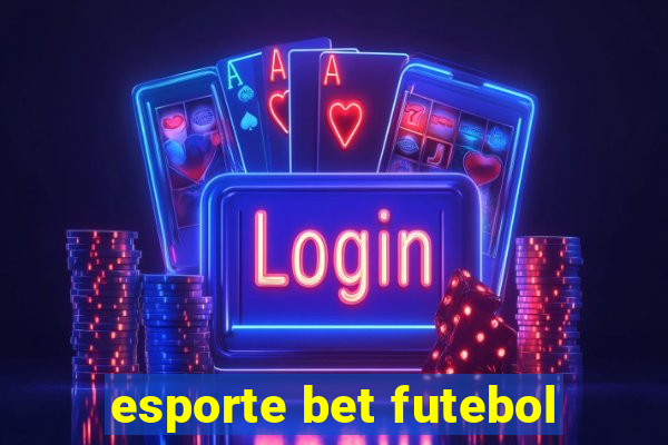 esporte bet futebol