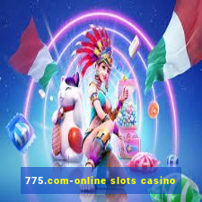 775.com-online slots casino