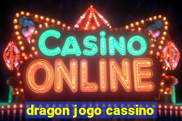 dragon jogo cassino