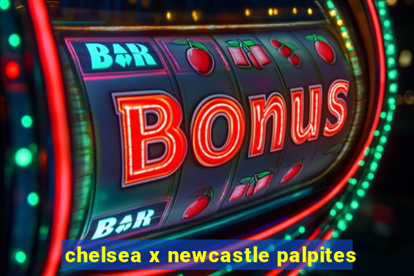 chelsea x newcastle palpites