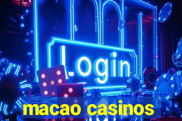 macao casinos