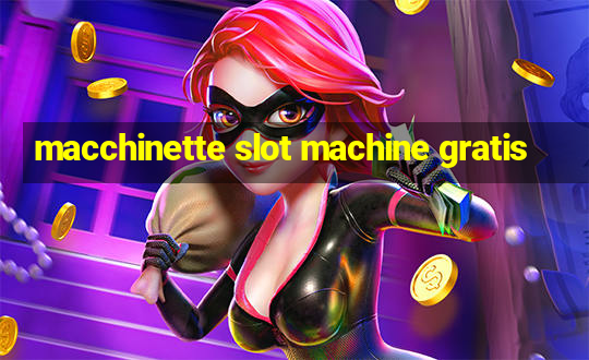 macchinette slot machine gratis