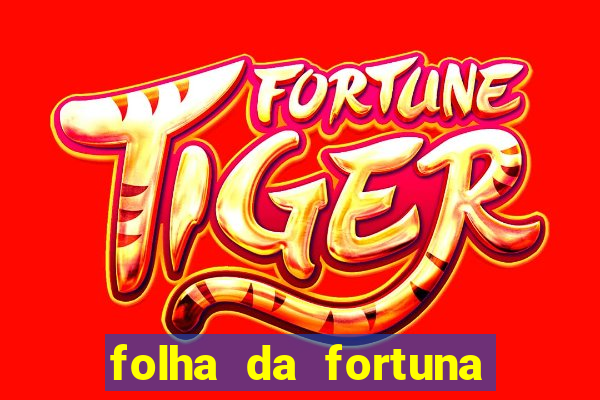 folha da fortuna onde comprar