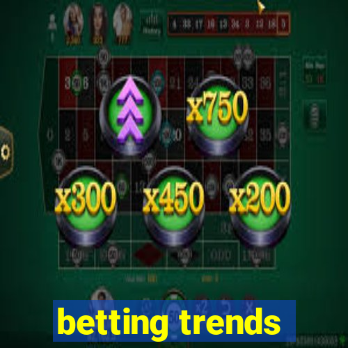 betting trends