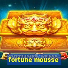 fortune mousse