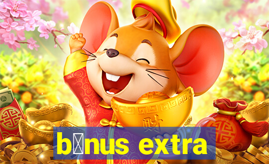 b么nus extra