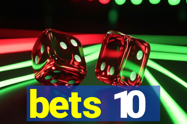 bets 10