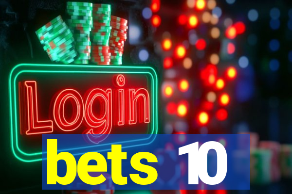 bets 10