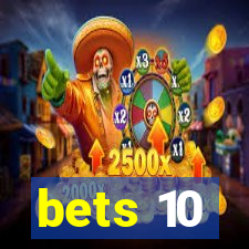 bets 10