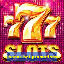 bonus bet promotions