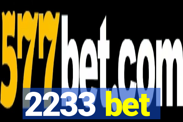 2233 bet