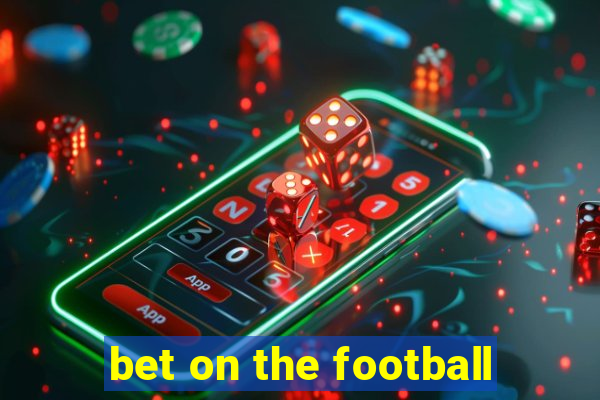 bet on the football