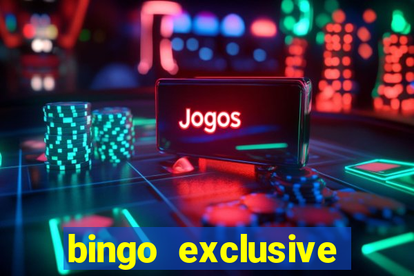 bingo exclusive bingo online