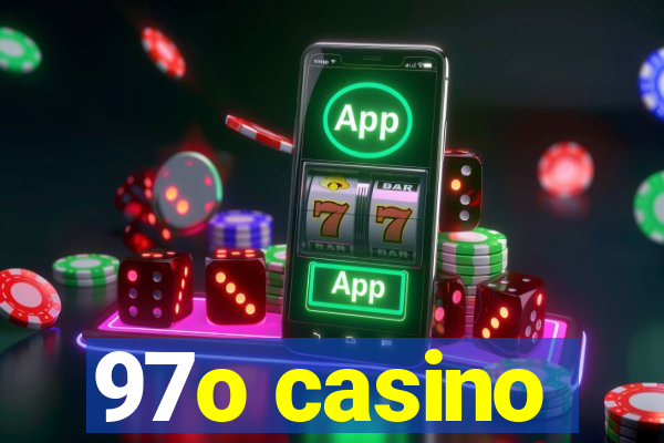 97o casino