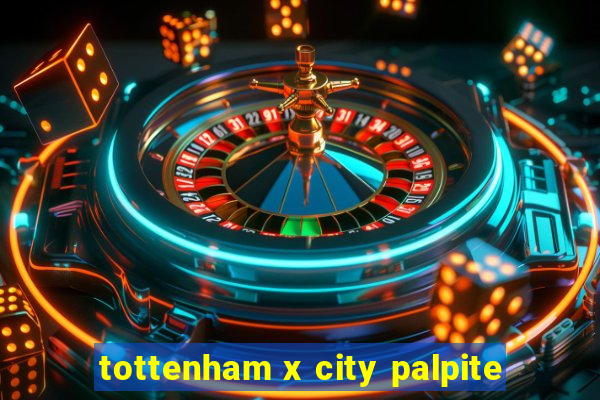 tottenham x city palpite