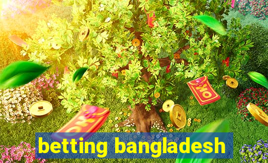 betting bangladesh