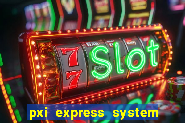 pxi express system timing slot