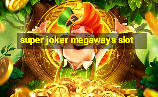 super joker megaways slot