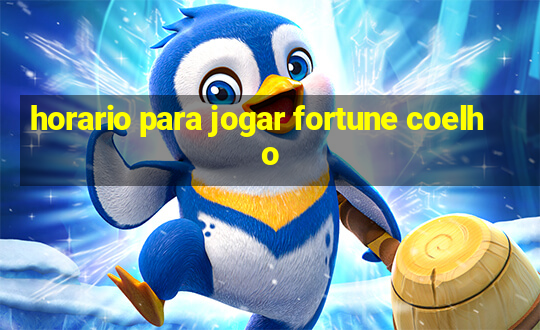 horario para jogar fortune coelho