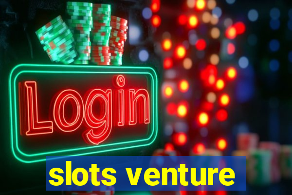 slots venture