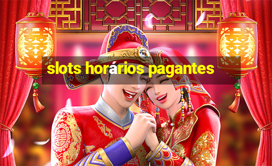 slots horários pagantes