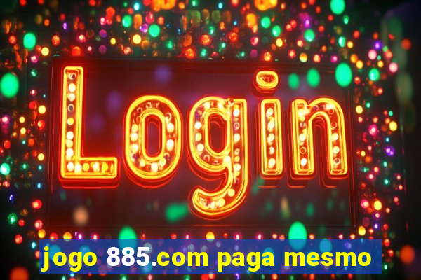 jogo 885.com paga mesmo