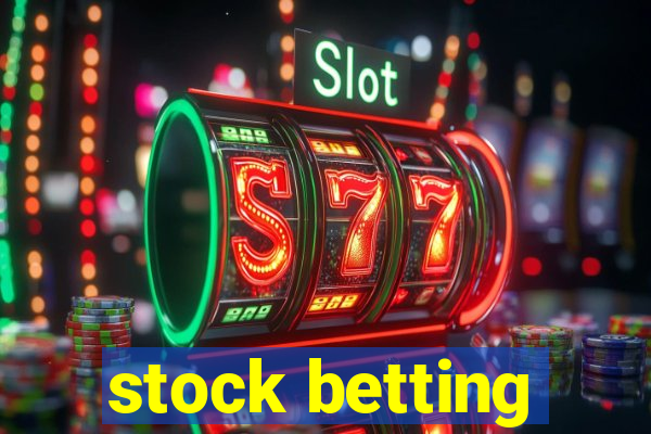 stock betting